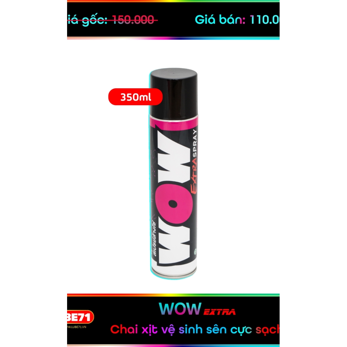 WOW EXTRA -CHAI VỆ SINH SÊN